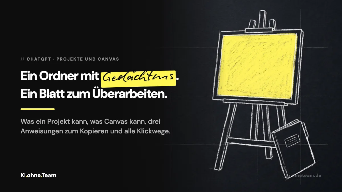 ChatGPT Projekte und Canvas: die zwei Funktionen, die kaum jemand verwendet