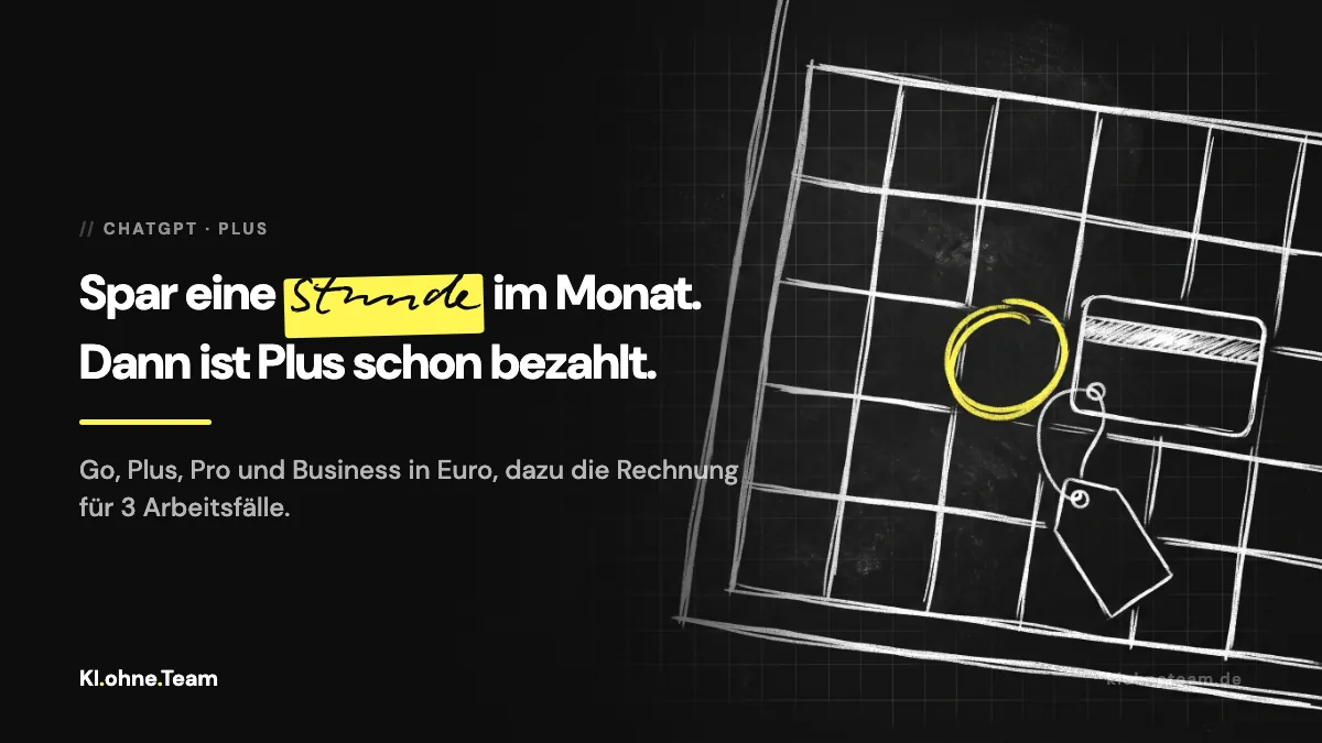 Lohnt sich ChatGPT Plus? Die Rechnung für Selbstständige (Go, Plus, Pro, Business)